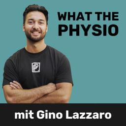 Podcast thumbnail for What the Physio? mit Gino Lazzaro