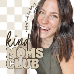 Podcast thumbnail for Kind Moms Club