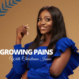 Podcast thumbnail for Growing Pains With Christiana Isaac