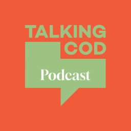 Podcast thumbnail for Talking Cod: a survivor’s guide to middle age