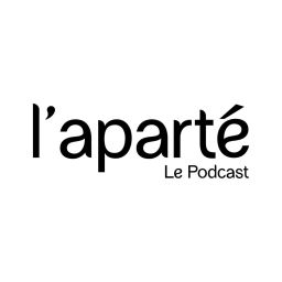 Podcast thumbnail for l'aparté