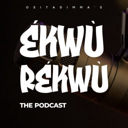 Podcast thumbnail for Ékwùrékwù