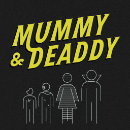 Podcast thumbnail for Mummy & Deaddy Podcast