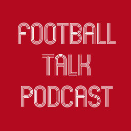 Podcast thumbnail for Football Talk Podcast