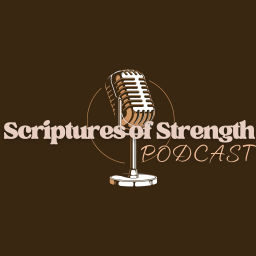 Podcast thumbnail for Scriptures of Strength Podcast
