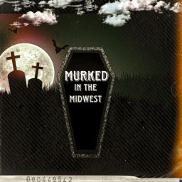 Podcast thumbnail for Murked In the Midwest