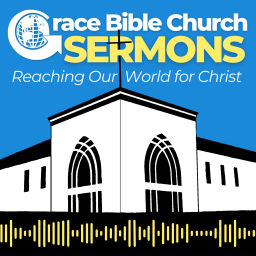 Podcast thumbnail for Grace Bible Church Sermons