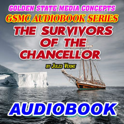 Podcast thumbnail for GSMC Audiobook Series: The Survivors of the Chancellor by Jules Verne