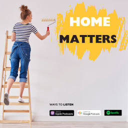 Podcast thumbnail for Home Matters