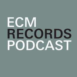 Podcast thumbnail for ECM Records Podcast
