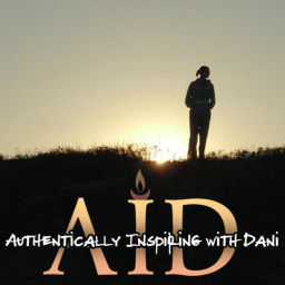 Podcast thumbnail for Authentically Inspiring with Dani (The AID Podcast)