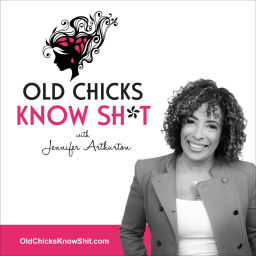 Podcast thumbnail for Old Chicks Know Sh*t Podcast