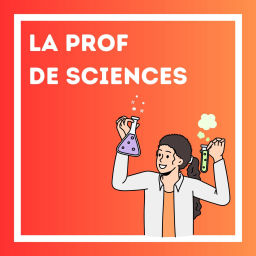 Podcast thumbnail for La Prof de Sciences