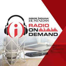 Podcast thumbnail for Inside INdiana Business Radio On Demand