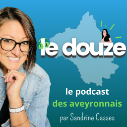 Podcast thumbnail for Le douze, le podcast 100% Aveyron