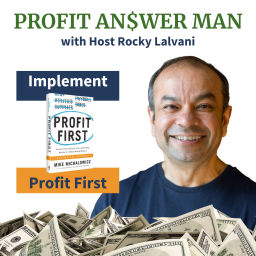 Podcast thumbnail for Profit Answer Man: Implementing the Profit First System!