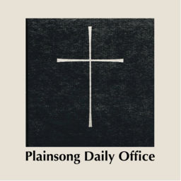 Podcast thumbnail for Plainsong Daily Office