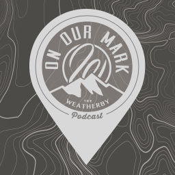 Podcast thumbnail for On Our Mark: The Weatherby Podcast