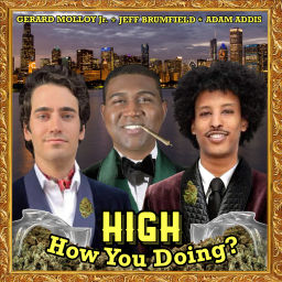 Podcast thumbnail for HIGH How You Doing?