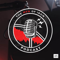 Podcast thumbnail for Men of Iron Podcast