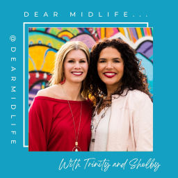Podcast thumbnail for Dear Midlife...