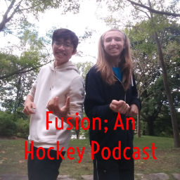 Podcast thumbnail for Fusion; An Hockey Podcast