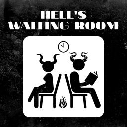 Podcast thumbnail for Hell's Waiting Room