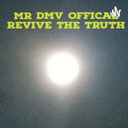 Podcast thumbnail for MR DMV REVIEVE THE TRUTH