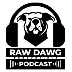 Podcast thumbnail for Raw Dawg Productions