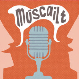 Podcast thumbnail for Múscailt