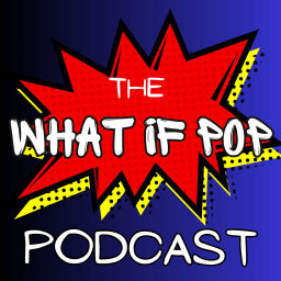 Podcast thumbnail for What if Pop