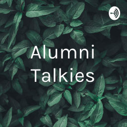 Podcast thumbnail for Alumni Talkies