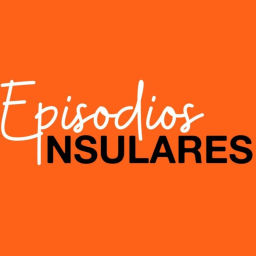 Podcast thumbnail for Episodios Insulares