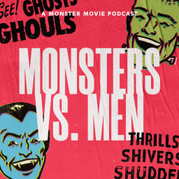 Podcast thumbnail for Monsters Vs Men