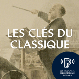 Podcast thumbnail for Les Clés du classique