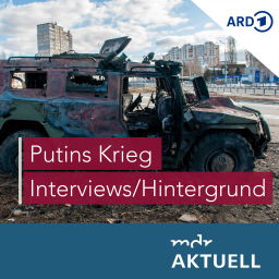Podcast thumbnail for Putins Krieg - Interviews und Hintergründe