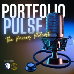 Podcast thumbnail for Portfolio Pulse: The Money Podcast for Medical Professionals & Entrepreneurs