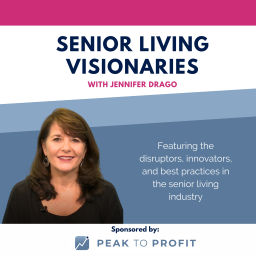 Podcast thumbnail for Senior Living Visionaries