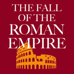 Podcast thumbnail for The Fall Of The Roman Empire