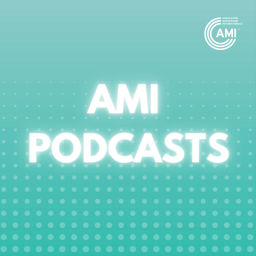 Podcast thumbnail for AMI Podcasts