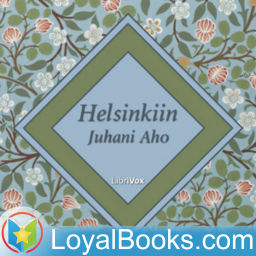 Podcast thumbnail for Helsinkiin by Juhani Aho