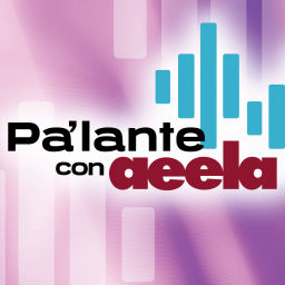Podcast thumbnail for Pa’lante con AEELA