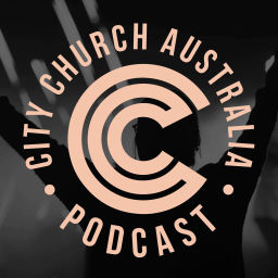 Podcast thumbnail for City Church Australia