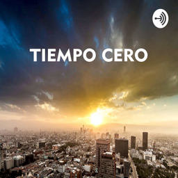 Podcast thumbnail for TIEMPO CERO