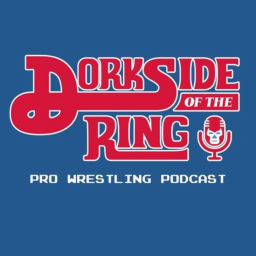 Podcast thumbnail for Dorkside of the Ring