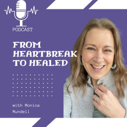 Podcast thumbnail for From Heartbreak to Healed