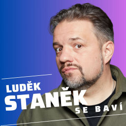Podcast thumbnail for Luděk Staněk se baví!