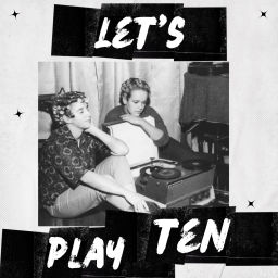 Podcast thumbnail for Let's Play Ten