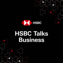 Podcast thumbnail for HSBC Talks Business