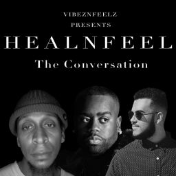 Podcast thumbnail for VIBEZNFEELZ PRESENTS "HEALNFEEL"